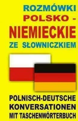 Rozmówki polsko niemieckie ze słowniczkiem praca zbiorowa tantis pl