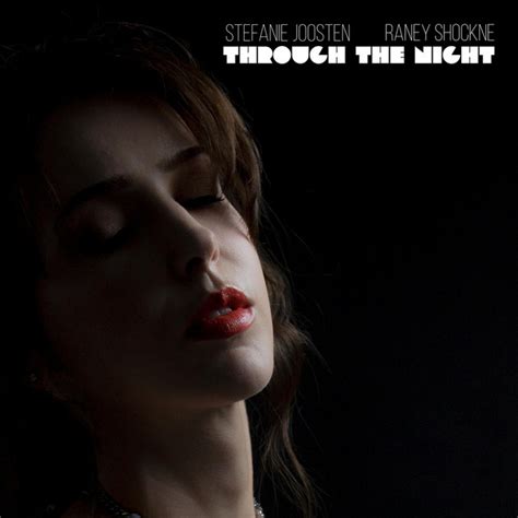 Through The Night Song And Lyrics By Stefanie Joosten Spotify