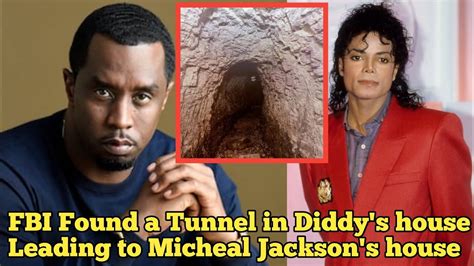 Fbi Found A New Tunnel In Diddys House Leading To Micheal Jacksons