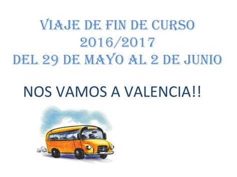 Viaje De Fin De Curso 2016 Ppt Descarga Gratuita