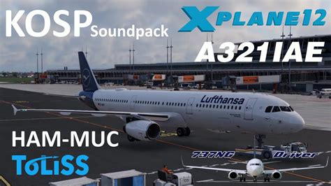 ToLiss A321 IAE KOSP Soundpack HAM MUC Real Airline Pilot YouTube