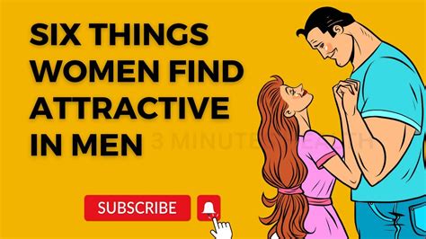 Six Things Women Find Attractive In Men Youtube