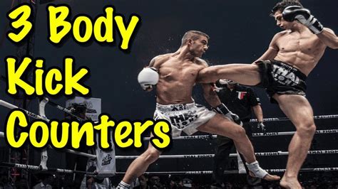 3 Muay Thai Counters How To Catch And Counter The Body Kick Martial