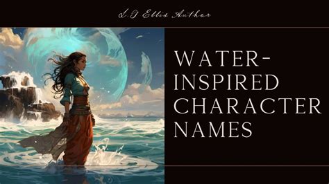 Water-Inspired Character Names - L.T. Ellis - Author