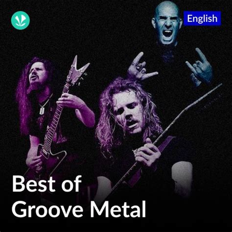 groove metal latest songs  jiosaavn