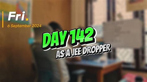 Day As A Jee Dropper Hours Of Study Balancing Prep For