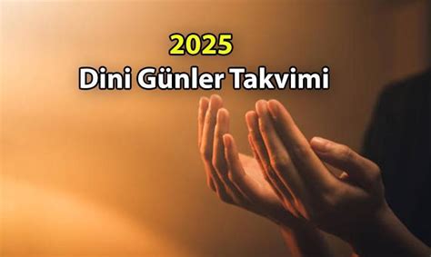 DİYANET ten Dini Günler Takvimi 2025 Önümüzdeki yıl bayramlar