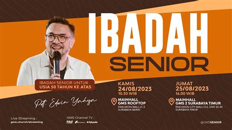 Indonesia Ibadah MS Senior 24 Agustus 2023 Official GMS Church