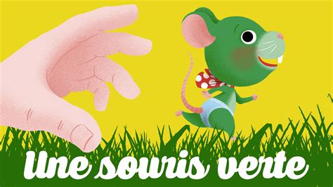 Une souris verte le livre de la comptine pour bébé et maternnelles