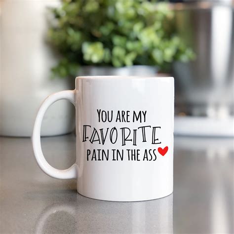 You Are My Favorite Pain In The Ass Valentine Gift For Etsy