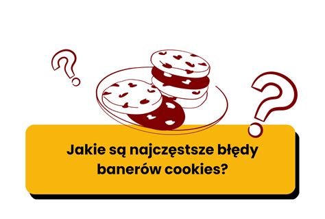 Jakie są najczęstsze błędy banerów cookies Zdrowe Dane