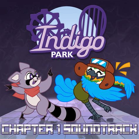 Indigo Park Chapter 1 Original Game Soundtrack Indigo Park Wiki Fandom