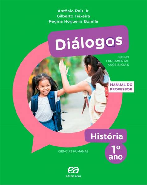 Diálogos História 1 ano Editora Ática e docente