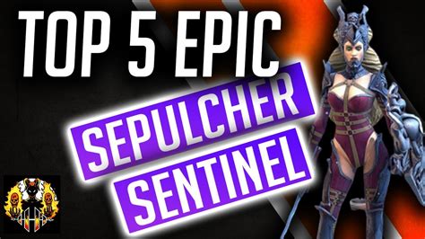 Raid Shadow Legends Top Epic Sepulcher Sentinel Guide Best