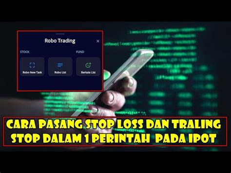 Cara Pasang Traling Stop TP Dan Stop Loss SL Di Ipot Robo Trading Dalam