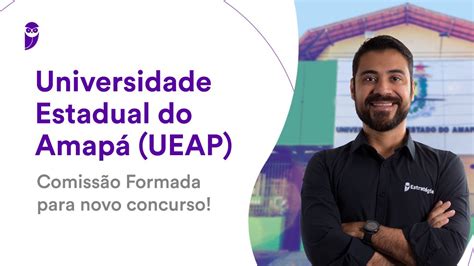 Universidade Estadual do Amapá UEAP Comissão Formada para novo