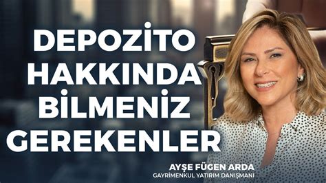 Depozito Hakkında Bilmeniz Gerekenler Ayşe Fügen Arda YouTube