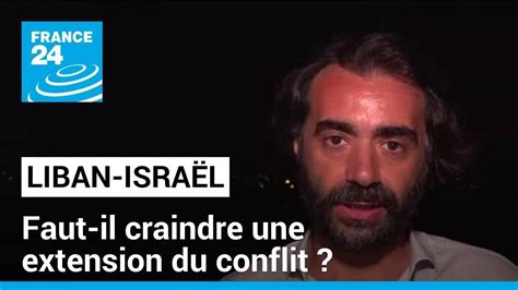 Tensions à la frontière israélo libanaise faut il craindre une