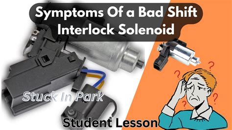 Symptoms Of A Bad Shift Interlock Solenoid Youtube