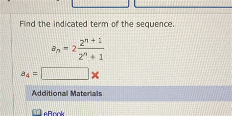 Solved Find The Indicated Term Of The Sequence 20 1 An 2 2 1