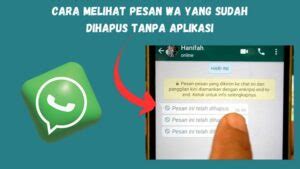 Cara Melihat Pesan Wa Yang Sudah Dihapus Dengan Mudah