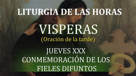 Oración de la Tarde VÍSPERAS JUEVES 02 DE NOVIEMBRE DEL 2023