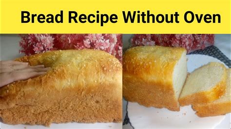 Homemade Bread Without Oven How To Make Bread Without Mixer By Hoor Treats Youtube