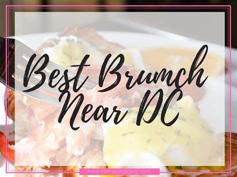 Best Brunch In Washington Dc Marissa Daily Travel And Adventure