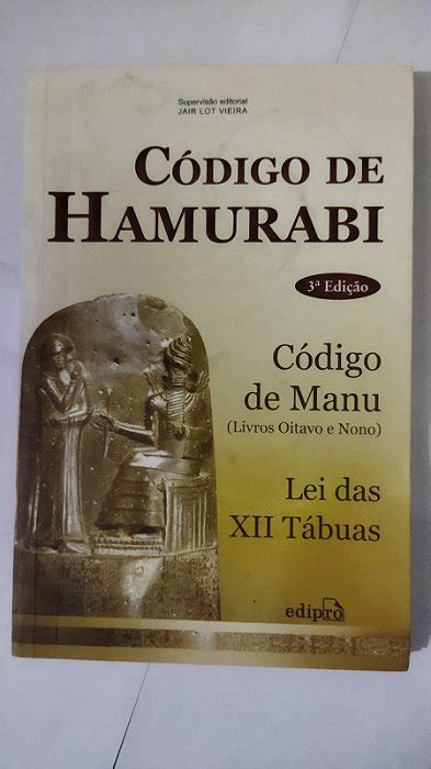 Hamurabi Livros - Código de Hamurabi: Código de Manu (livros oitavo e nono) - Lei das XII ...
