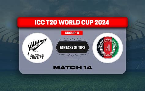 Nz Vs Afg Dream Prediction Dream Playing Xi Today Match Icc