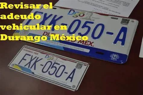 Revisar el adeudo vehicular en Durango México gucyi