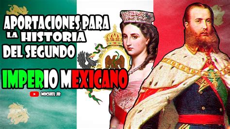 Aportaciones Del Segundo Imperio Mexicano Quedaron Para La Historia