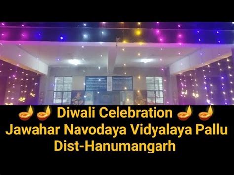 Diwali Celebration Jawahar Navodaya Vidyalaya Pallu Dist