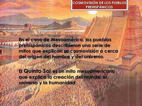 Cosmovisión De Los Pueblos Prehispánicos