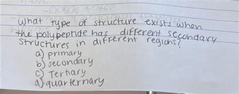 Solved What type of structure exists when the polypeptide | Chegg.com