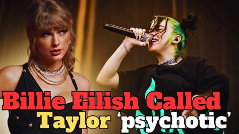 Did Billie Eilish Take A Dig At Taylor Swift By Calling Three Hour Concerts ‘psychotic’ Youtube