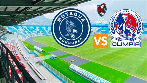 En Vivo Online Final De Ida De Liga Nacional Motagua Vs Olimpia Hora