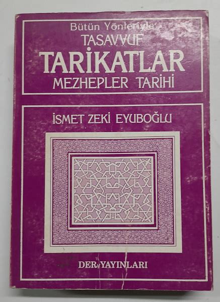 BÜTÜN YÖNLERİYLE TASAVVUF TARİKATLAR MEZHEPLER TARİHİ İSMET ZEKİ