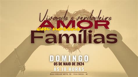 CULTO NOTURNO AO VIVO 05 05 2024 Vivamos O Verdadeiro Amor Em