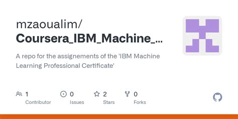 Github Mzaoualim Coursera Ibm Machine Learning Professional Certificate A Repo For The