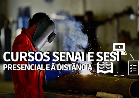 SENAI e SESI estão cursos gratuitos abertos modalidades EaD e