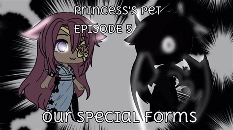 Princess S Pet Lesbian Gacha Story Episode Our Special Forms Youtube
