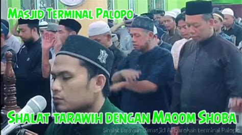 Imam Shalat Tarawih Full Maqom Shoba Masjid Al Barokah Terminal