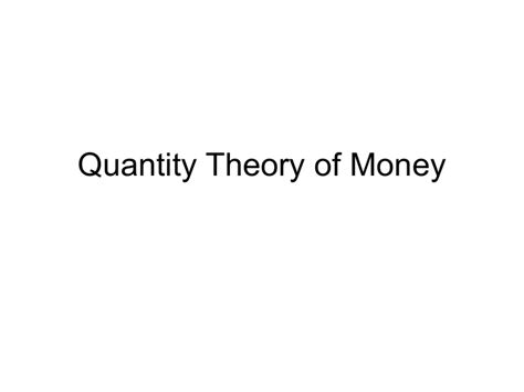 Quantity Theory of Money