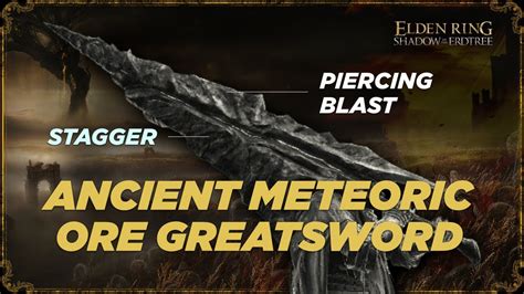 Elden Ring DLC Ancient Meteoric Ore Greatsword Build Guide Location