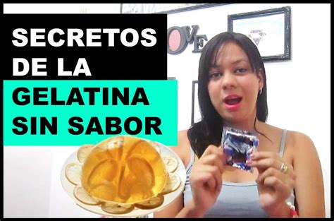 SECRETOS DE LA GELATINA SIN SABOR MIRA TODO LO QUE SUCEDE AL