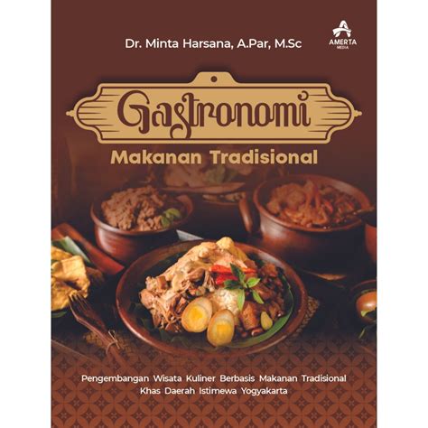 Gastronomi Makanan Tradisional Pengembangan Wisata Kuliner Berbasis