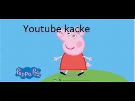 Peppa Wutz Youtube Kacke Youtube