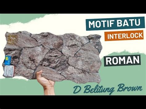 Roman Interlock Gl D Belitung Brown Youtube