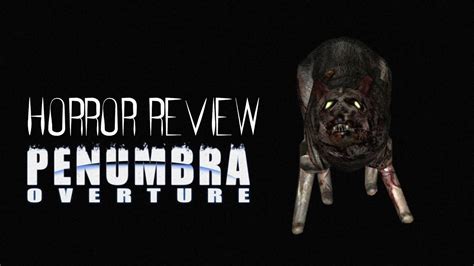 Horror Review Penumbra Overture Youtube